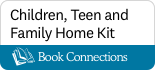Book Connections - children, teen and family home kit
